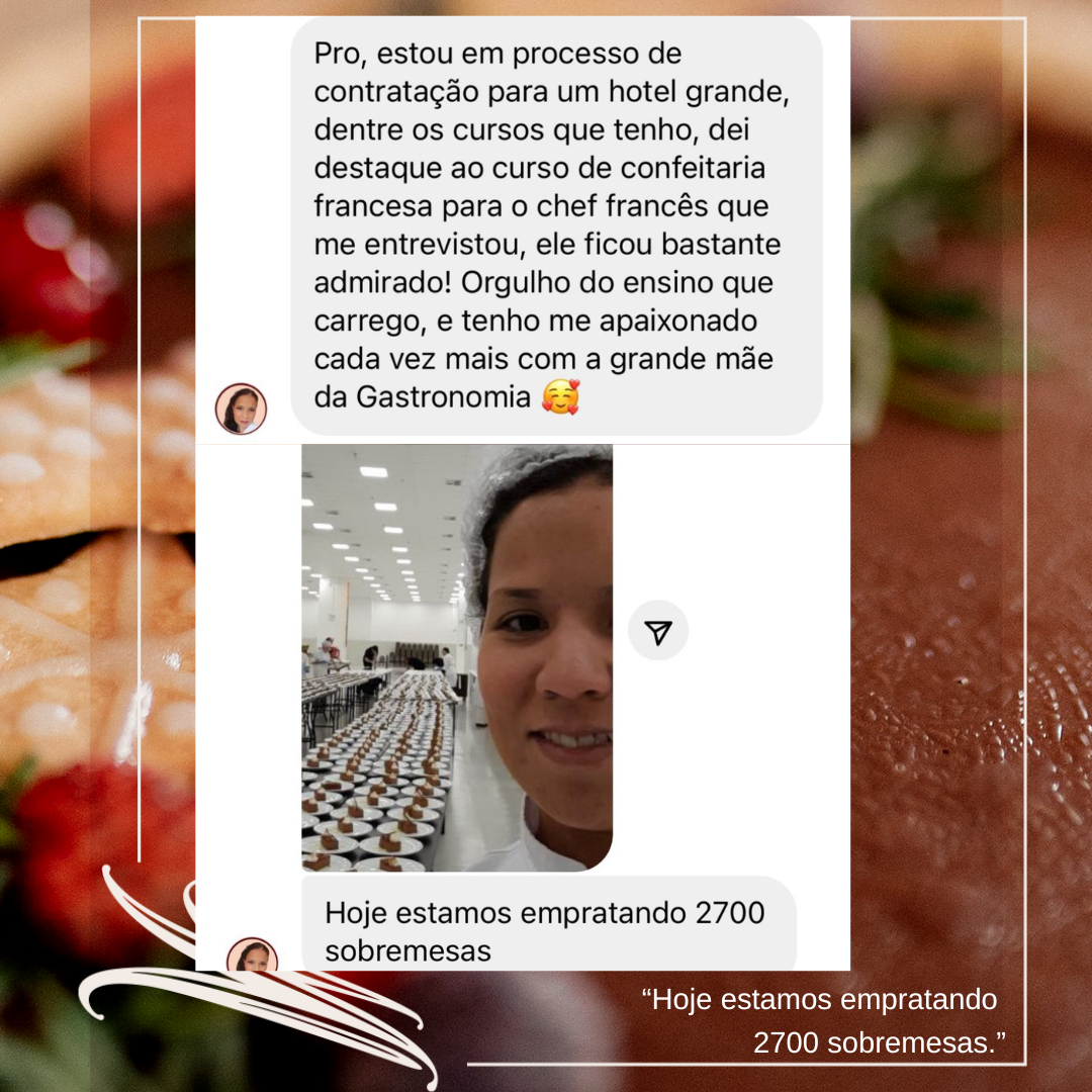 Depoimento de aluna contratada por um grande hotel, empratando 2700 sobremesas